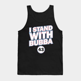 I Stand With Bubba Tank Top